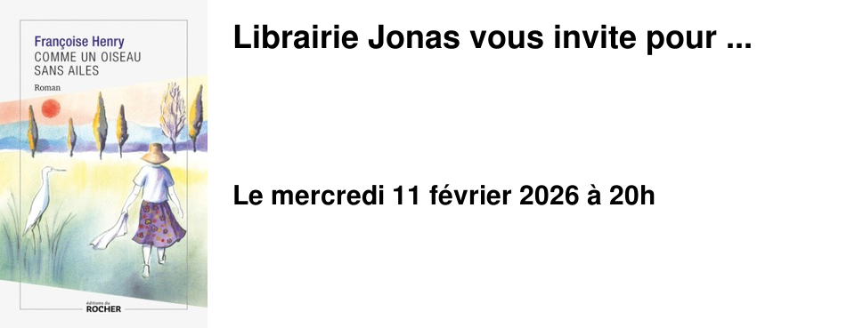 Librairie Jonas vous invite pour ...