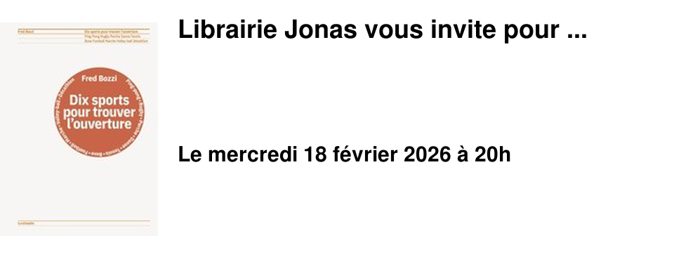 Librairie Jonas vous invite pour ...