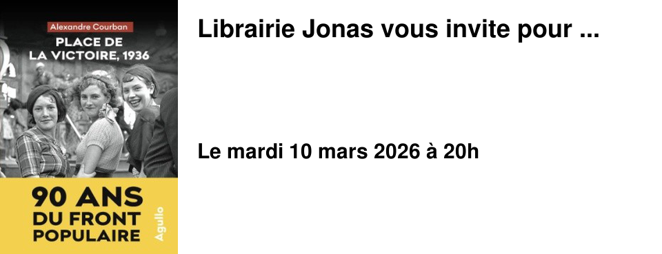 Librairie Jonas vous invite pour ...