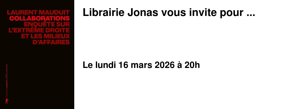 Librairie Jonas vous invite pour ...