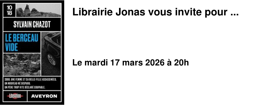 Librairie Jonas vous invite pour ...